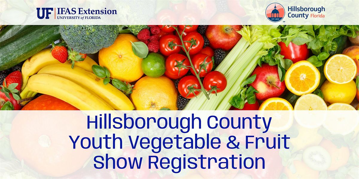 Hillsborough County Youth Vegetable and Fruit Show Registration