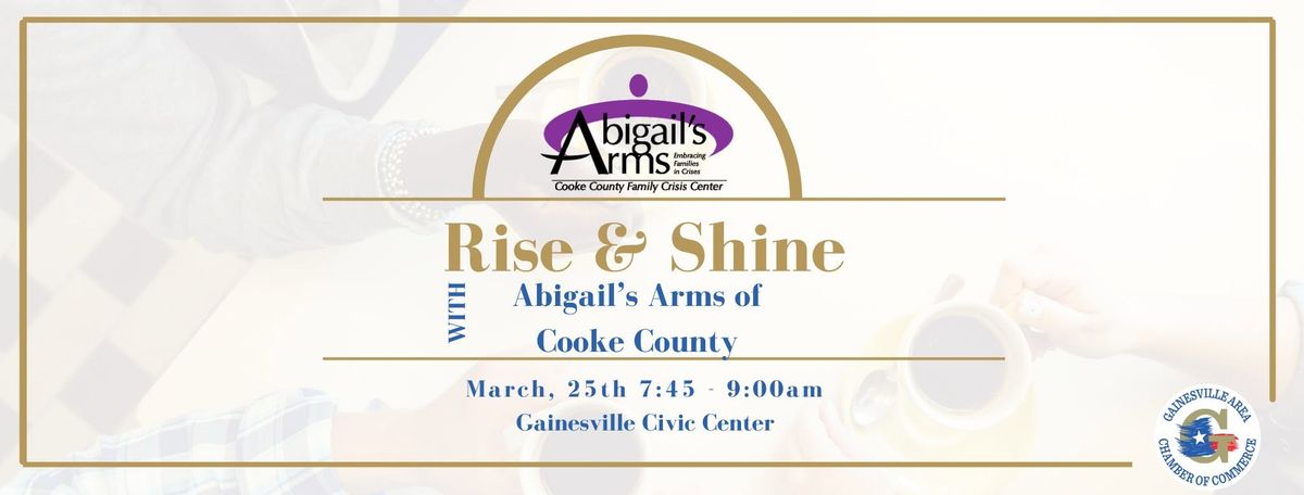 Rise and Shine Hosted by Abigail's Arms Cooke County Family Crisis Center