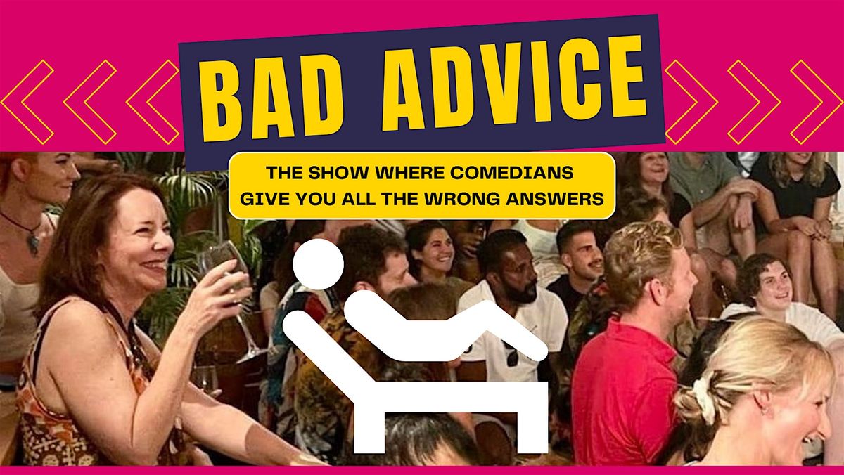 Bad Advice: Improvised Standup Comedy