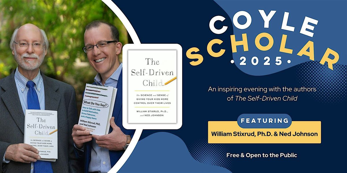 GFA Coyle Scholar 2025: The Keys to Raising a Self-Driven Child