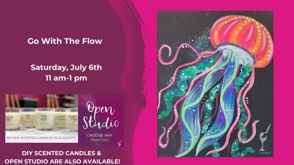 Go with the Flow-DIY Scented Candles & Open Studio are also available