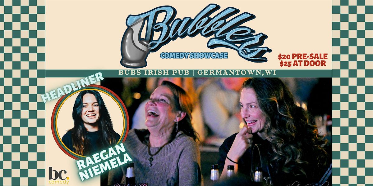 Bubbler's Comedy Show | Raegan Niemela | Bub's Irish Pub