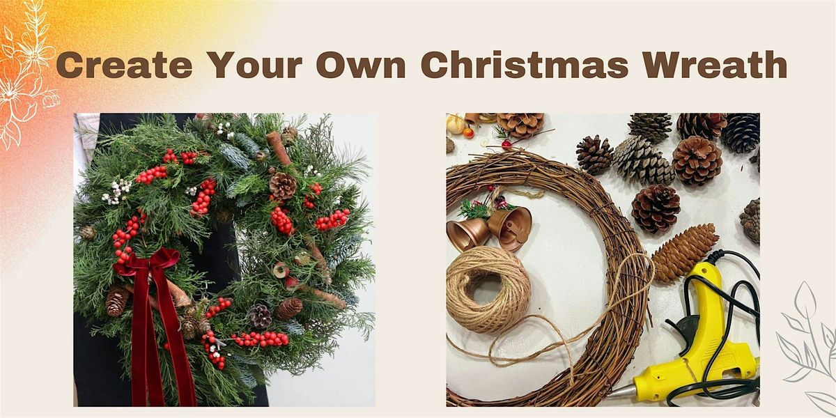 Create Your Own Christmas Wreath Workshop