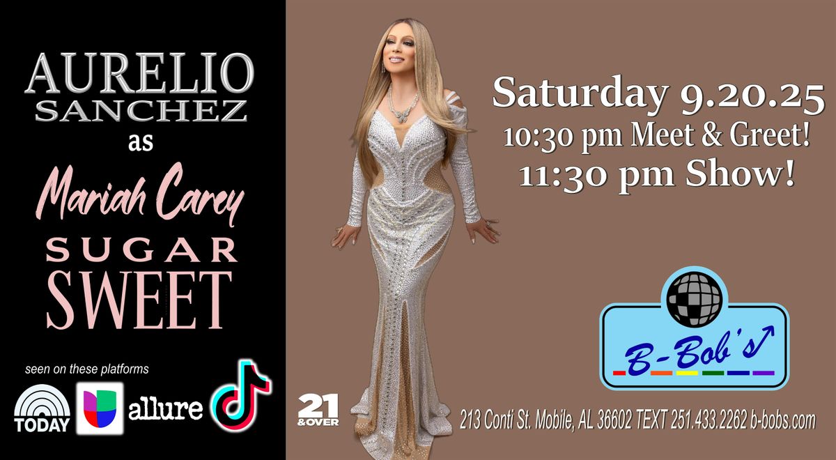 Aurelio Sanchez as Mariah Carey returns to B-Bob's!