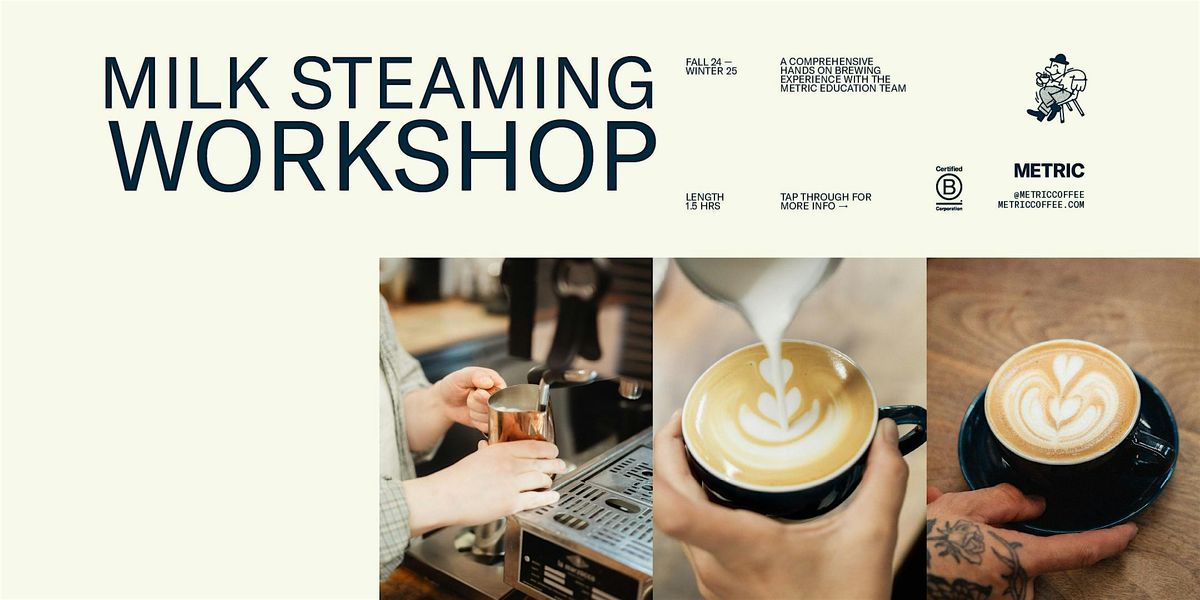 Metric Coffee: Milk Steaming Workshop