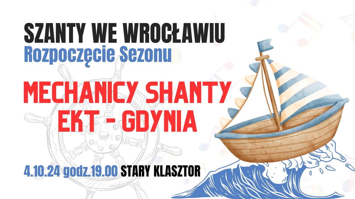 MECHANICY SHANTY i EKT-GDYNIA zagraj\u0105 na rozpocz\u0119cie wroc\u0142awskiego sezonu szantowego!