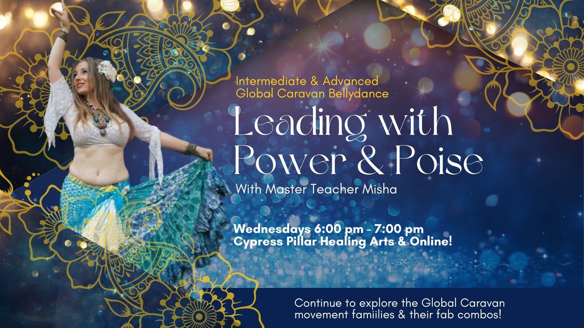 Intermediate & Advanced Global Caravan Bellydance: Leading with Power & Poise