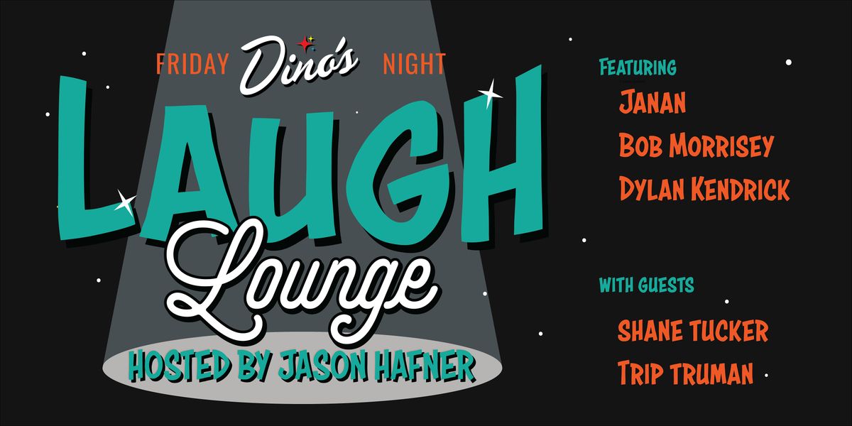 Dino's Friday Night Laugh Lounge