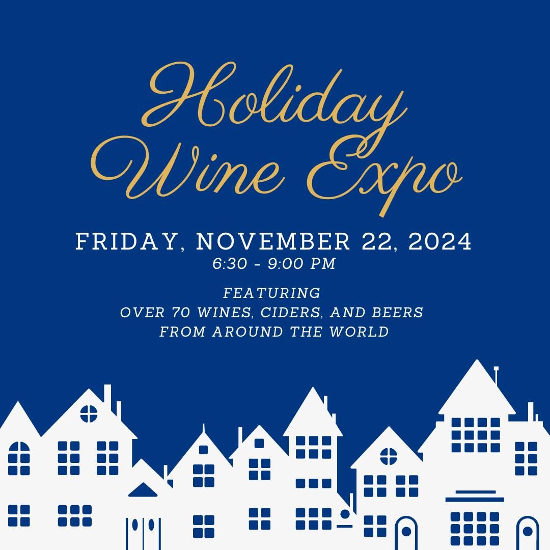 Holiday Wine Expo\ud83c\udf7e