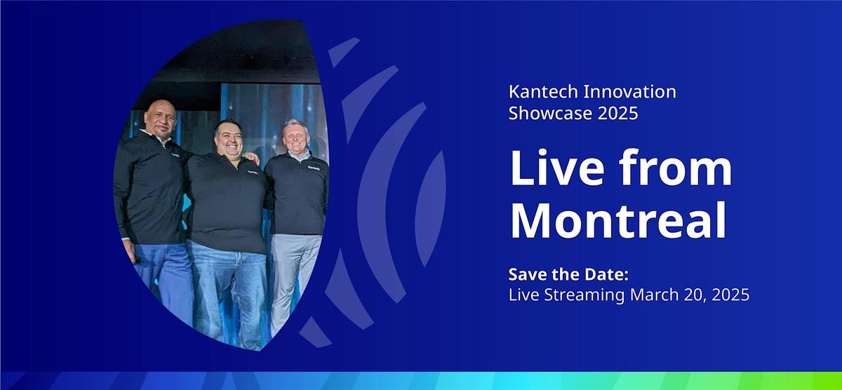 Kantech  Innovation Showcase  - March 20 2025