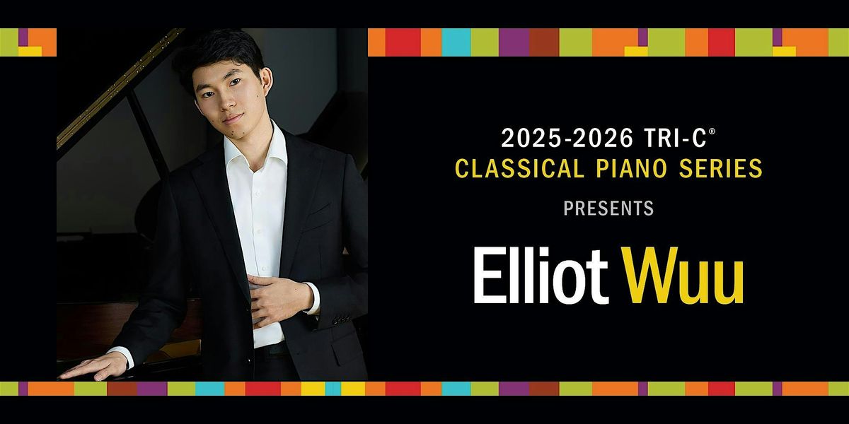 Tri-C Classical Piano Series: Elliot Wuu