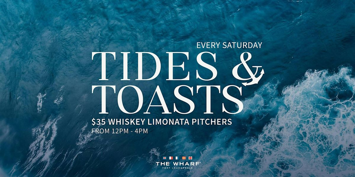 Tides & Toasts at The Wharf FTL