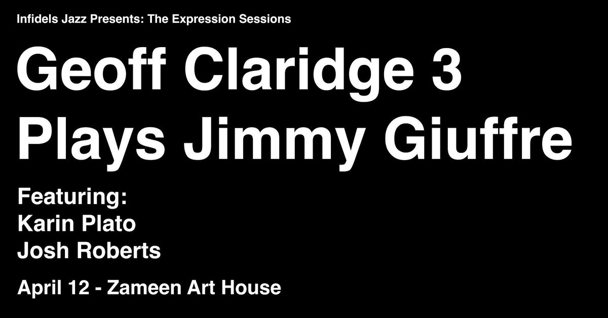 Infidels Jazz Presents: Geoff Claridge 3 at Zameen Art House