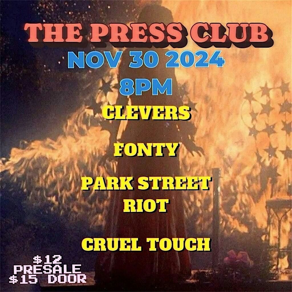 Clevers, Fonty, Park Street Riot, Cruel Touch