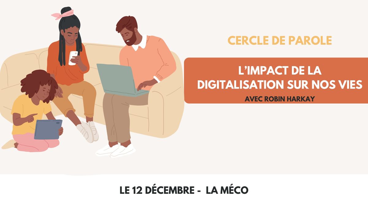 Cercle de parole - L'impact de la digitalisation sur nos vies