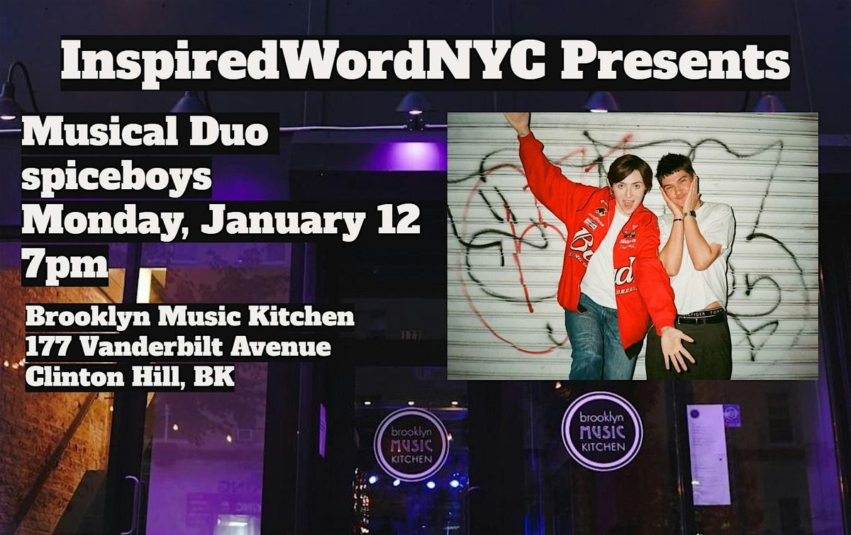 InspiredWordNYC Presents Musical Duo spiceboys at Brooklyn Music Kitchen