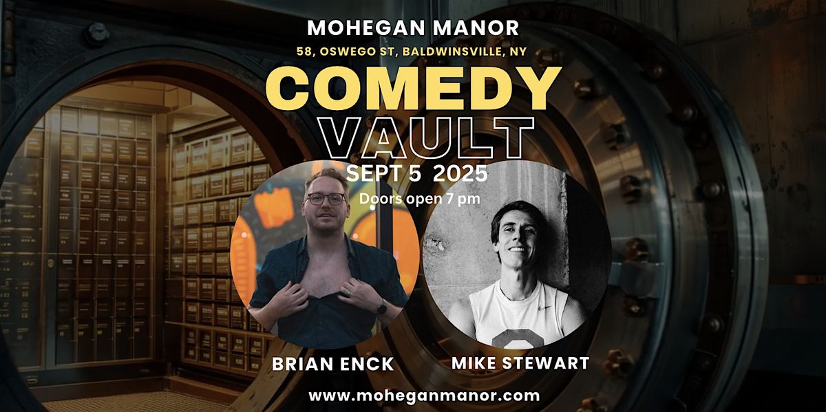 Brian Enck & Mike Stewart SEPT 5 in ComeDy VAULT at MOHEGAN MANOR
