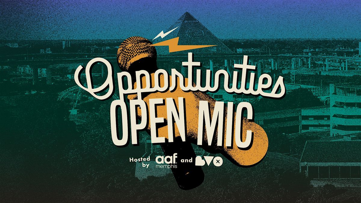 Opportunities Open Mic hosted by AAF Memphis