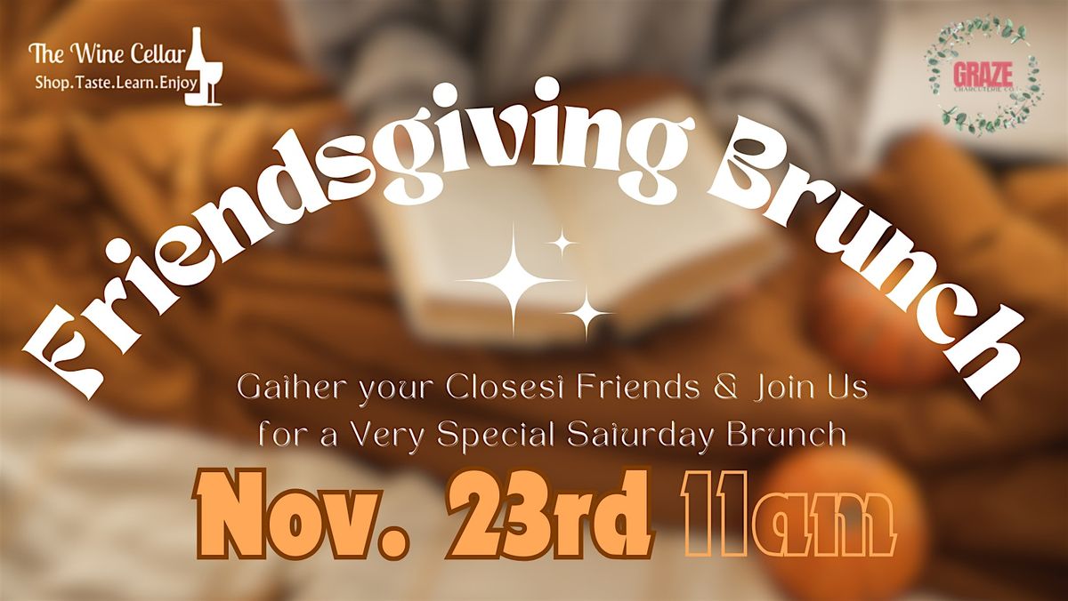 Friendsgiving Brunch with The Wine Cellar