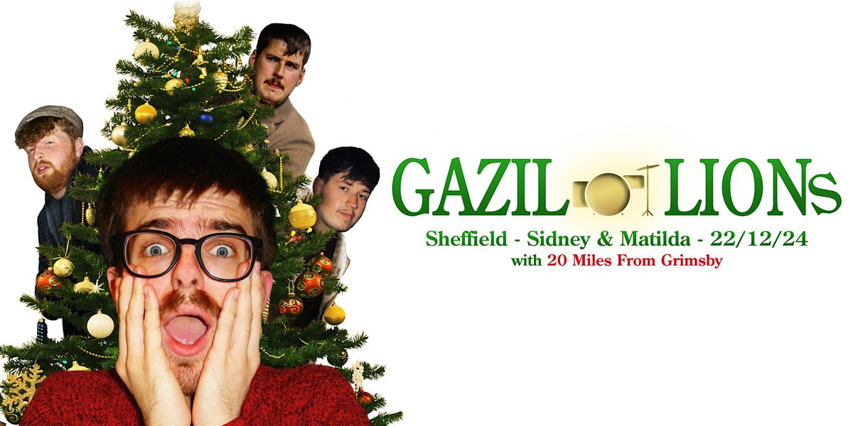 Gazillions at Christmas with support from 20 Miles From Grimsby