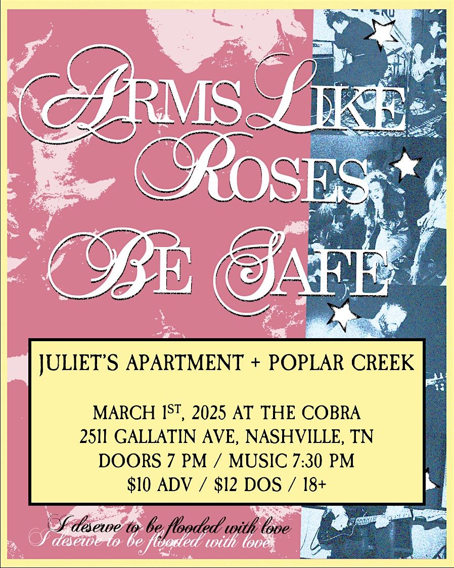 Arms Like Roses | Be Safe | Juliet's Apartment | Poplar Creek