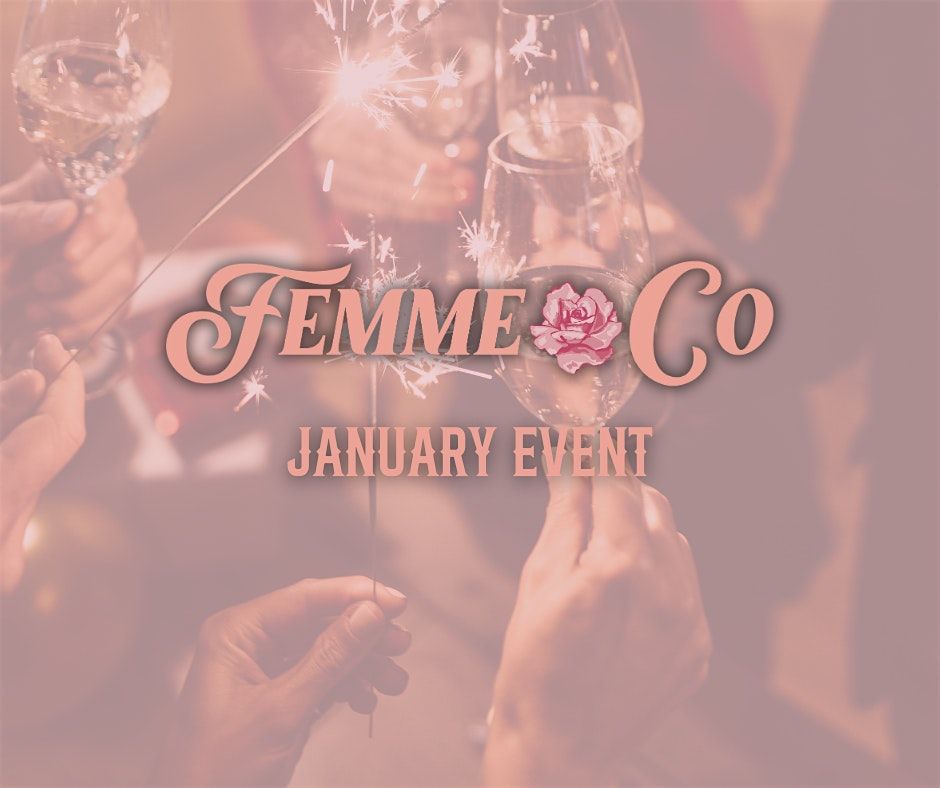 Femme Co January Event