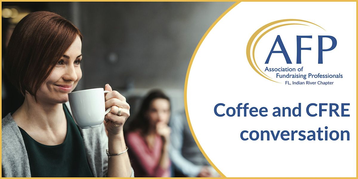 Coffee and CFRE Conversation