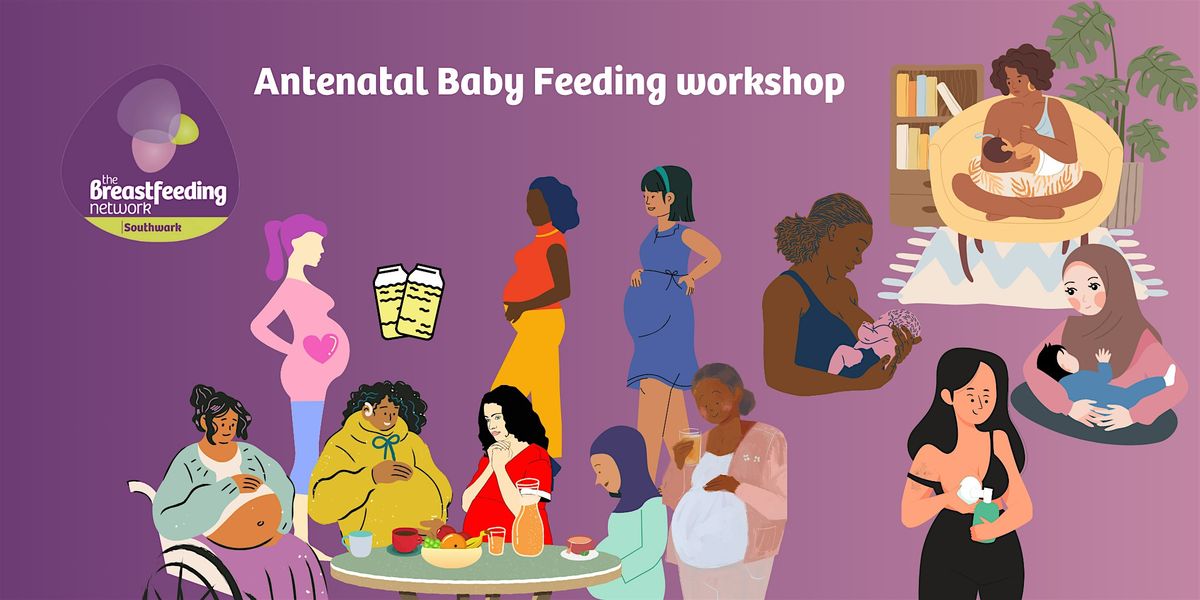 In Person Antenatal Baby Feeding Workshop - Southwark, London