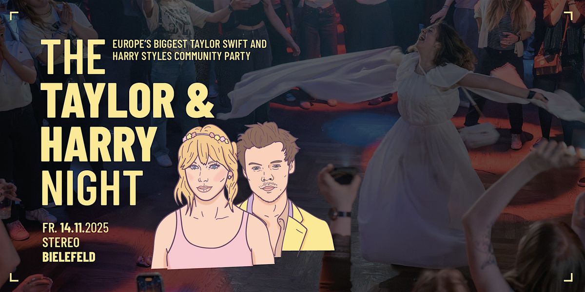 The Taylor & Harry Night \/\/ Stereo Bielefeld
