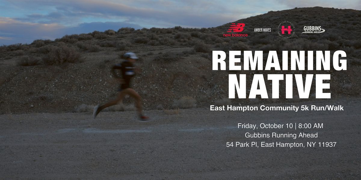 Remaining Native Hamptons Community 5k Run\/Walk