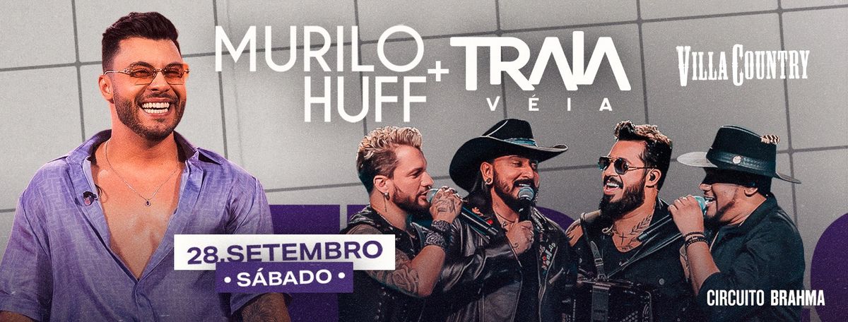 Murilo Huff e Traia V\u00e9ia no Villa Country