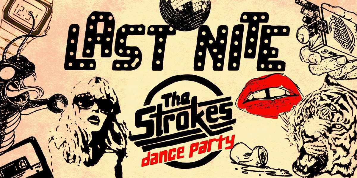 Last Nite: The Strokes Dance Party [Chicago]
