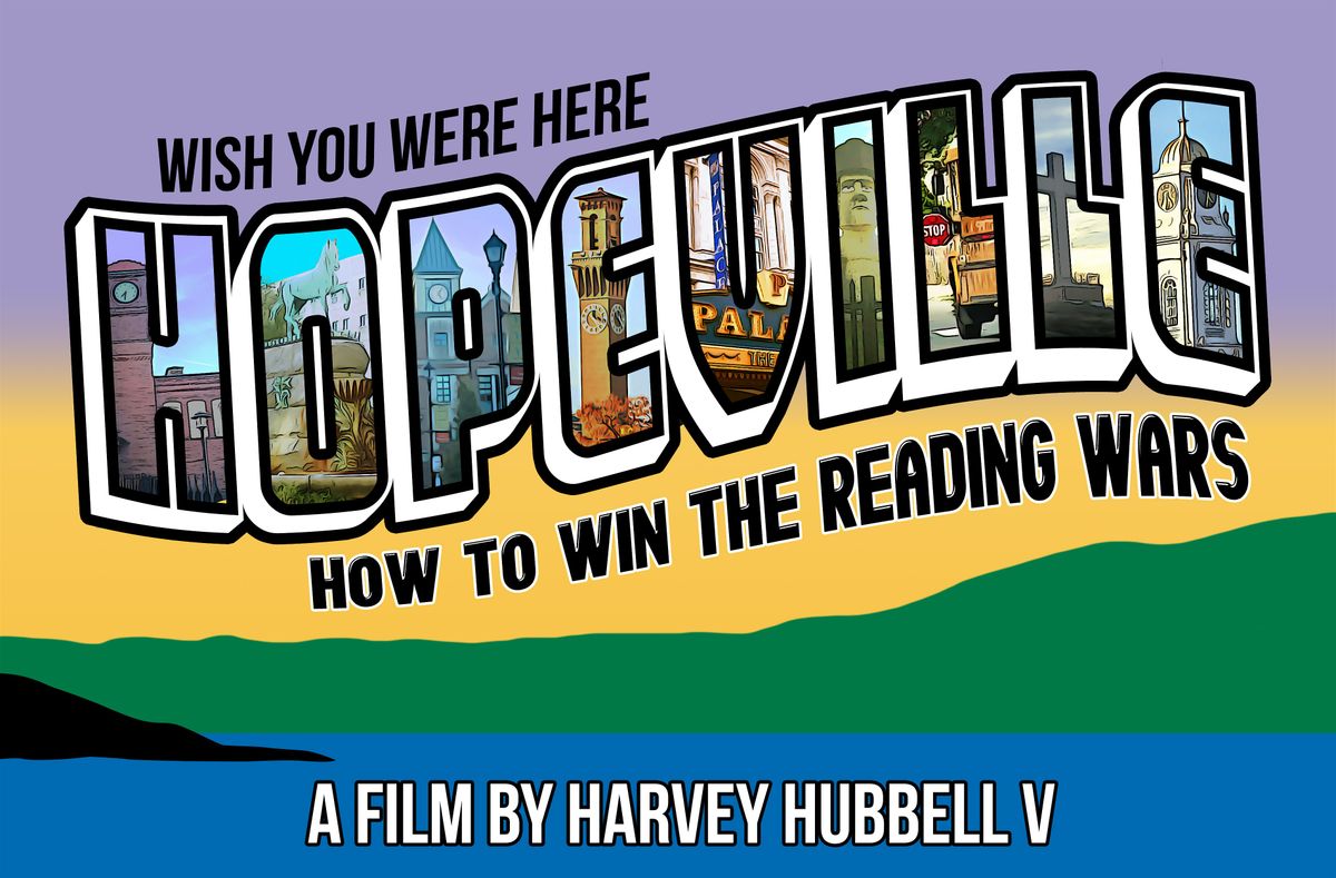 Hopeville: How to Win the Reading Wars \u2013 Film Screening & Expert Panel