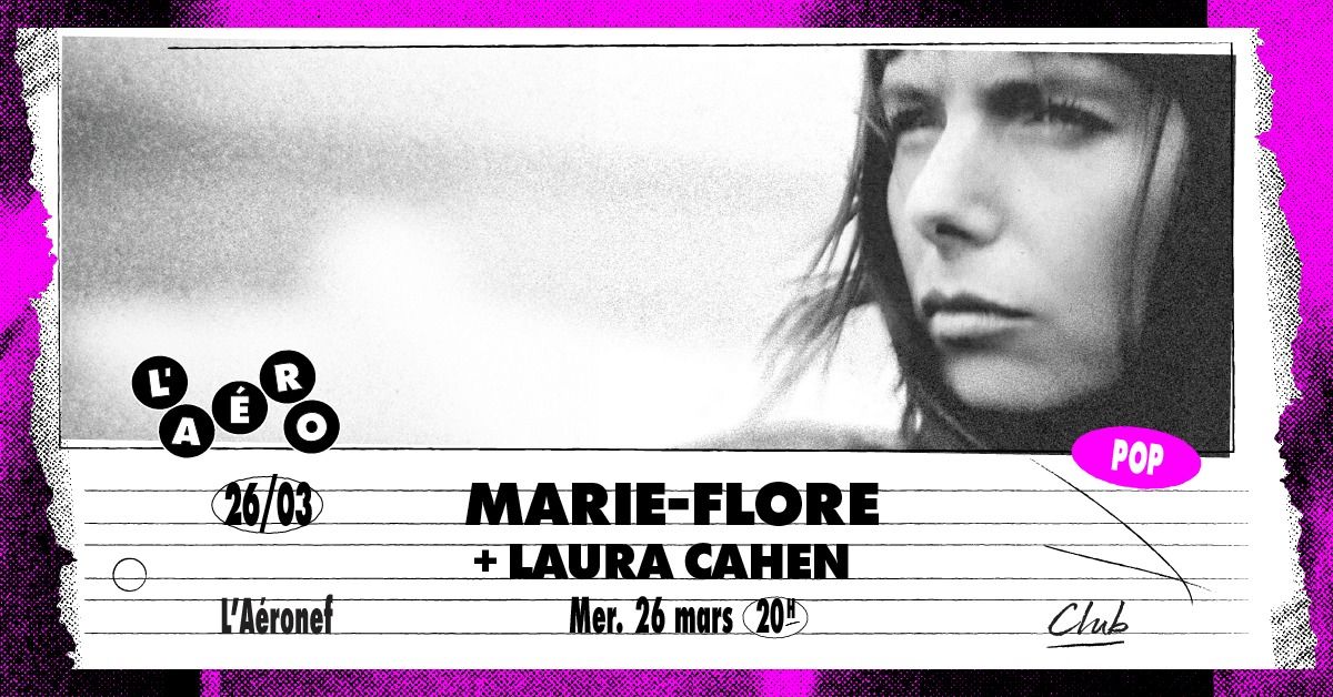 Marie-Flore + Laura Cahen \u2219 L'A\u00e9ronef\u23a5Club