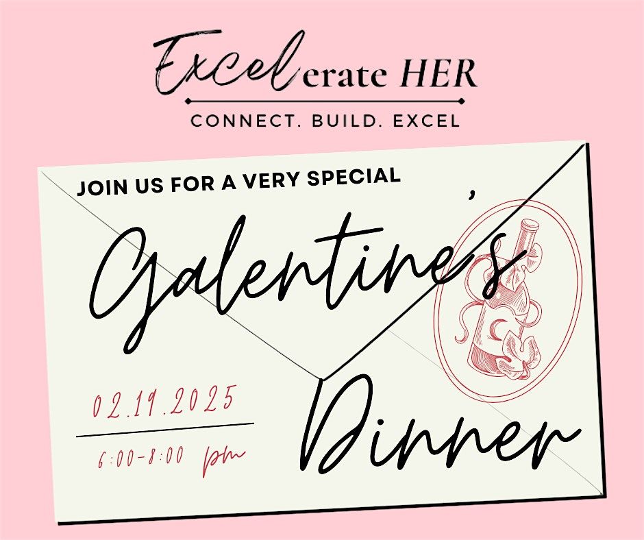 Excelerate HER Galentine's Dinner