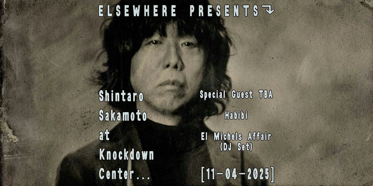 Elsewhere Presents: Shintaro Sakamoto @ Knockdown Center