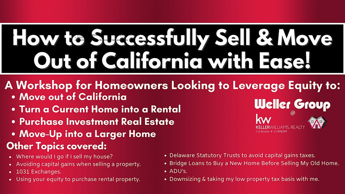 How to Successfully Sell & Move Out of California with Ease!