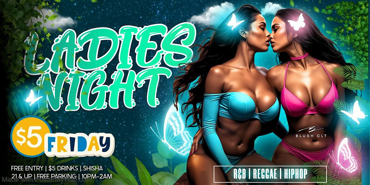 Ladies Night: $5 Fridays