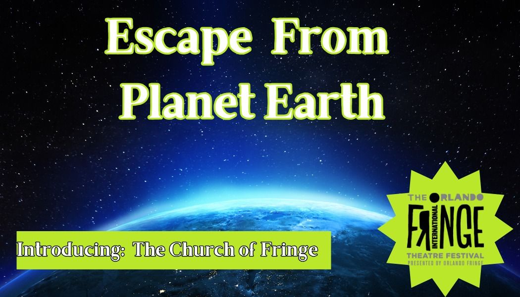 Escape From Planet Earth- FREE PREVIEW SHOW @ Artspace