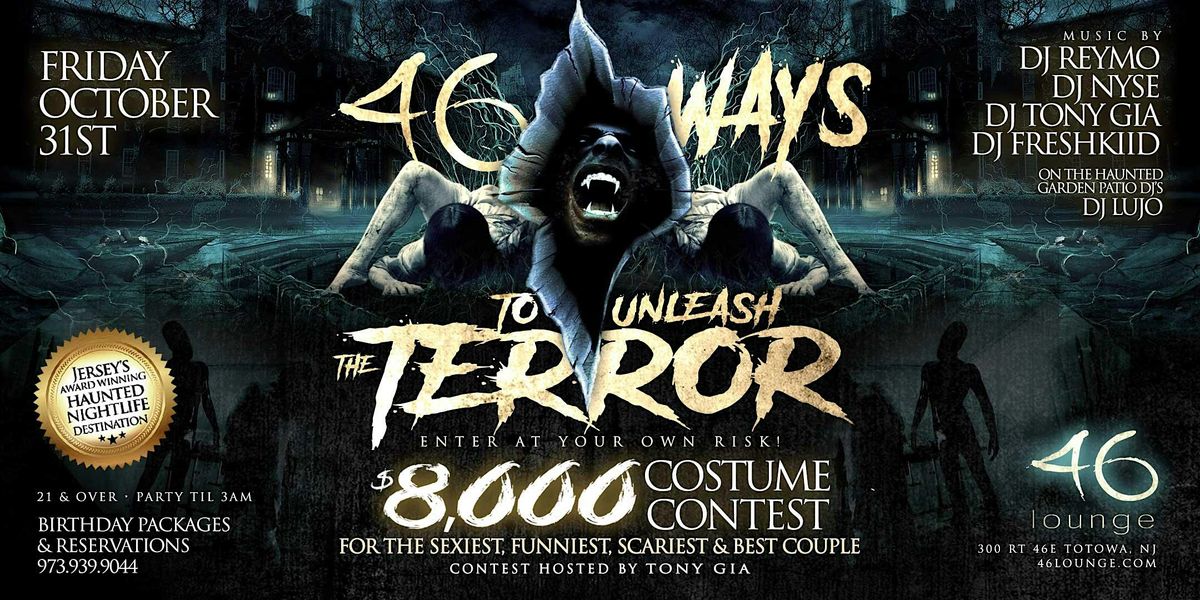 Oct 31st 46 Ways To Unleash The Terror Halloween Party 46 Lounge 8k Contest