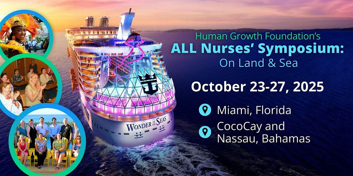 Human Growth Foundation's ALL Nurses' Symposium: On Land & Sea