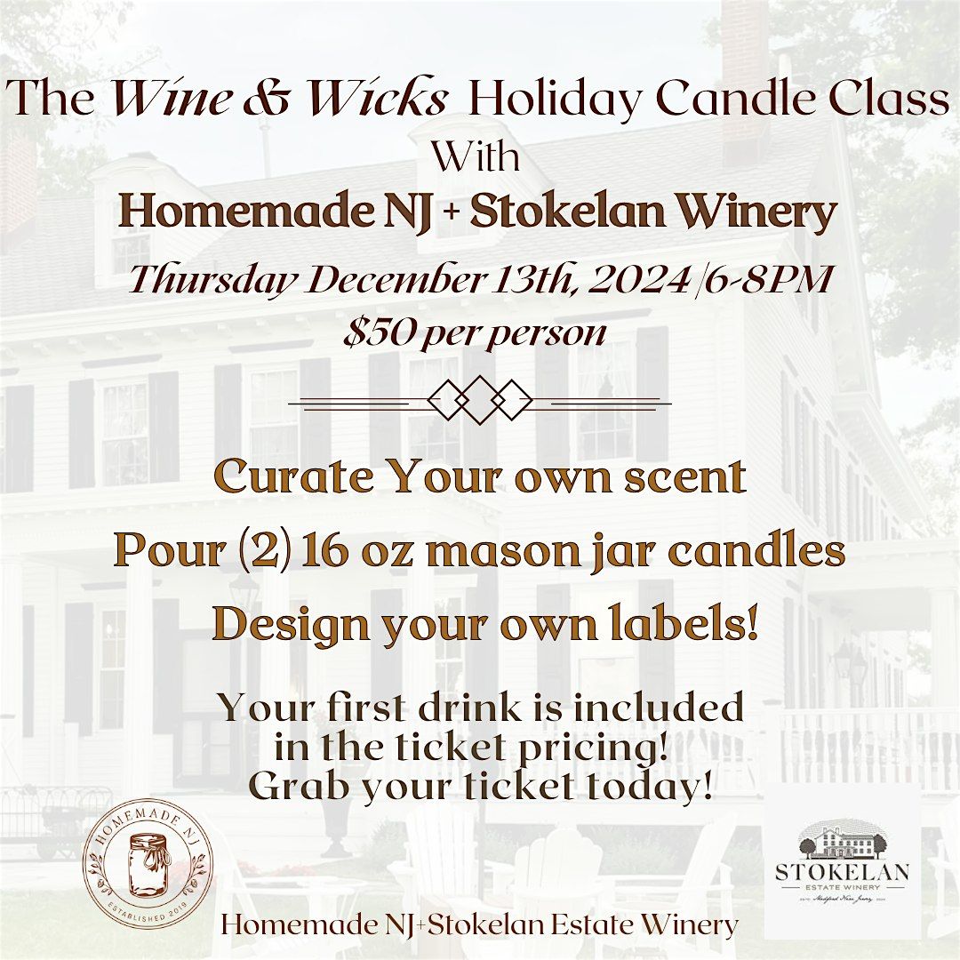 FRIDAY DECEMBER 13TH HOLIDAY CANDLE CLASS WITH STOKELAN WINERY