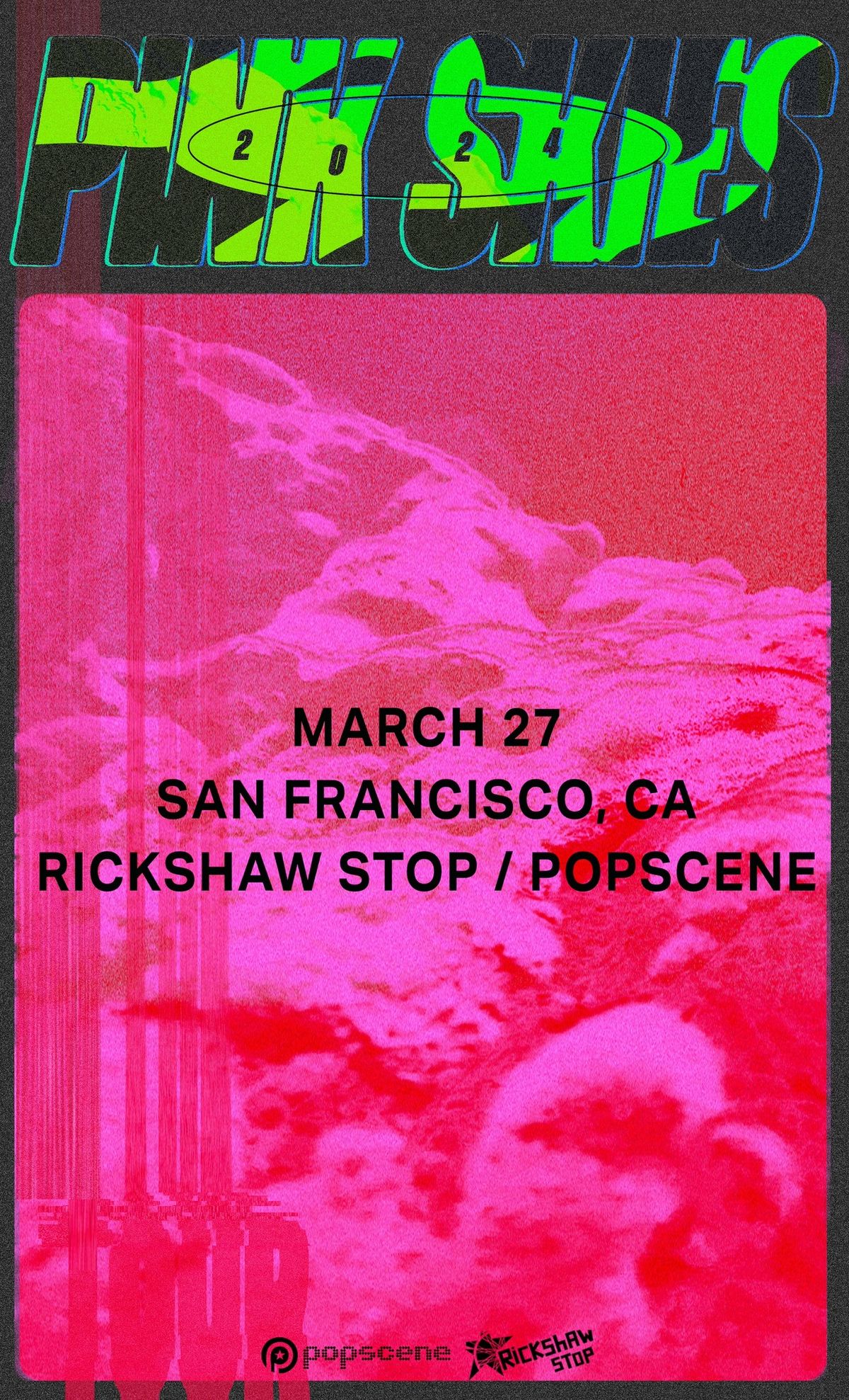 PINK SKIES + Life Size Models at Rickshaw Stop \/ Popscene