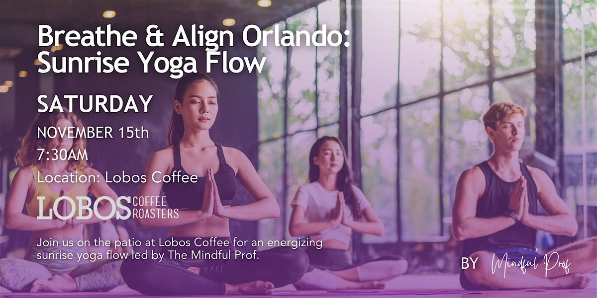 Breathe & Align Orlando:  Sunrise Yoga Flow