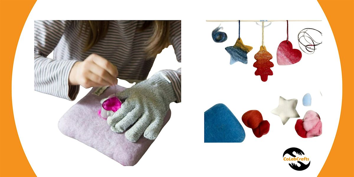 SESSION 1 SUMMER CAMP: Needle Felting for Kids Ages 8 to 11