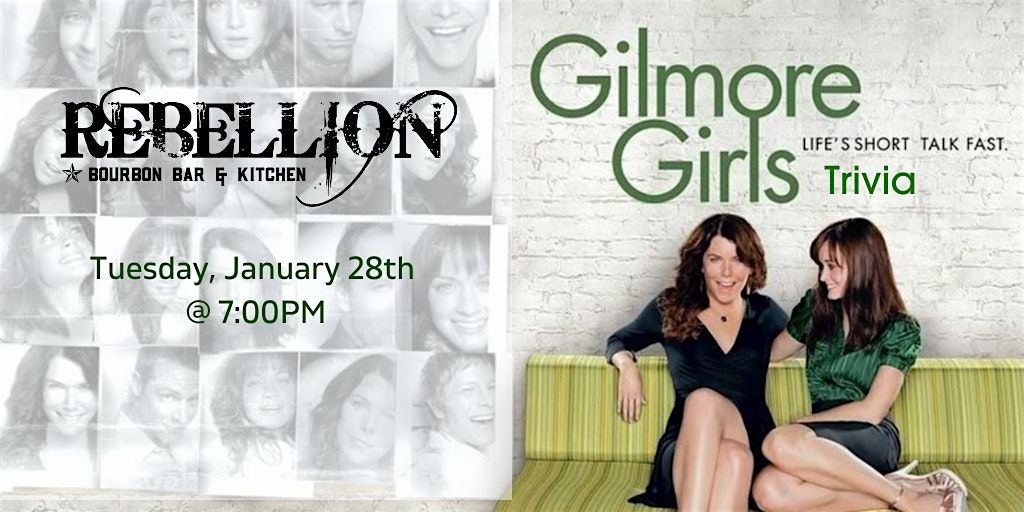 Gilmore Girls Trivia at Rebellion Bourbon Bar & Kitchen (Leesburg)