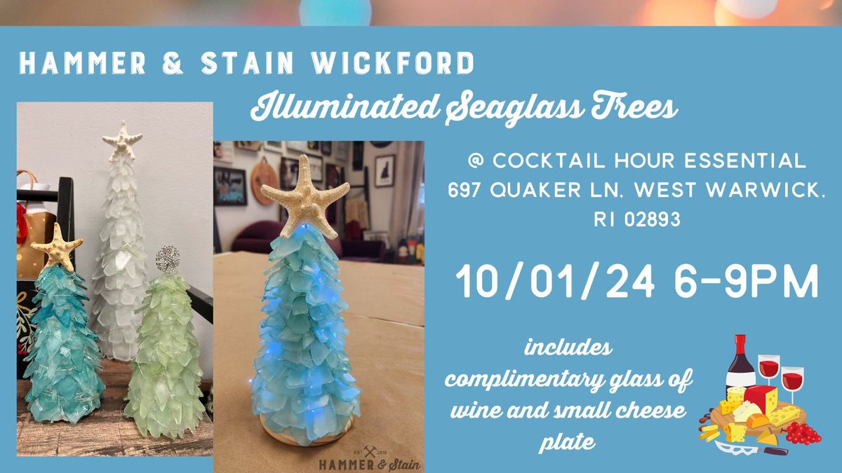 10\/01\/24  6-9pm illuminated seaglass trees @ Cocktail Hour Essentials (includes cheese plate and gla