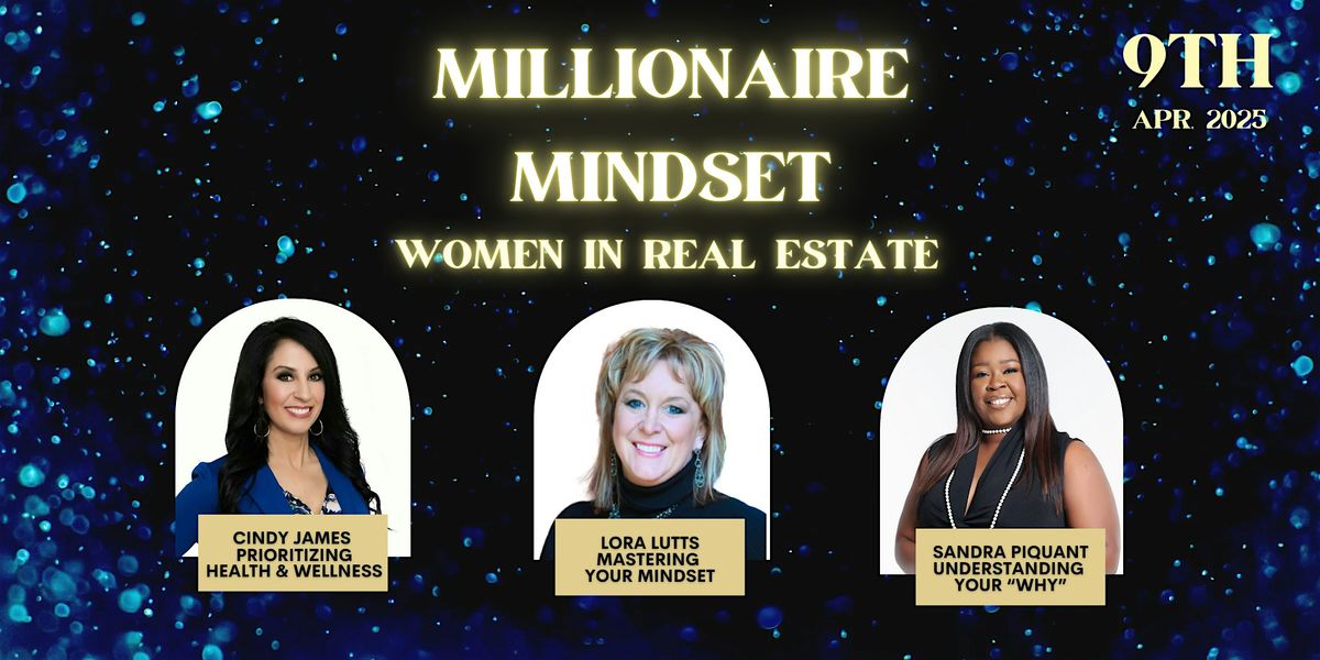 Millionaire Mindset - Women In Real Estate