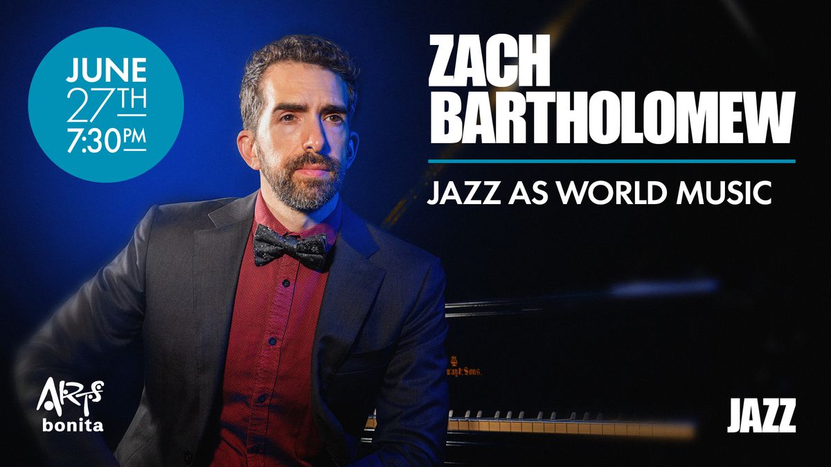 Zach Bartholomew: Jazz as World Music