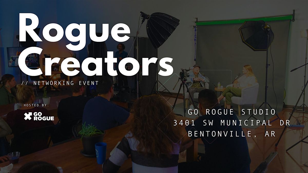 Creators Networking Event \/\/ Rogue Creators